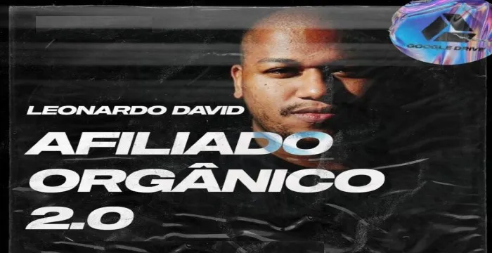 Capa: Baixar Afiliado Orgânico 2.0 Leonardo David: Curso Completo