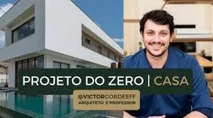 Capa: Projeto do Zero Casa Victor Gordeeff: Baixar Curso Completo