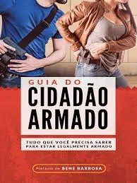 Capa: Guia do Cidadão Armado Bene Barbosa: Download Completo