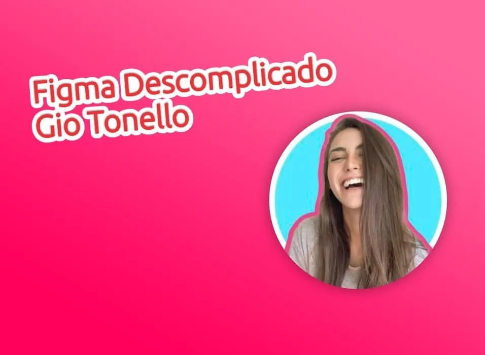 Capa: Baixar Figma Descomplicado Gio Tonello: Download Completo