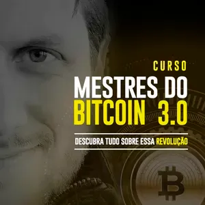 Capa: Mestres do Bitcoin 3.0 Augusto Backes: Baixe o Curso Completo Agora!