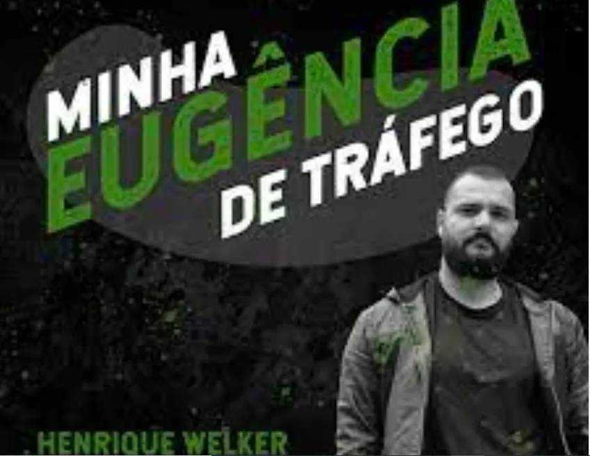 Capa: Minha Eugência de Tráfego Henrique Welker Download Completo
