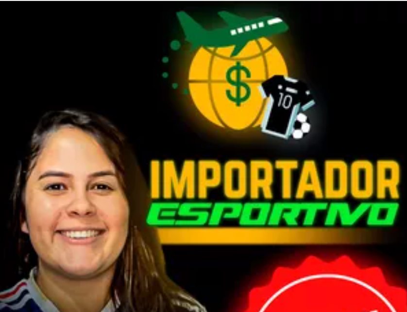 Curso Importador Esportivo: Guia Completo para Importar e Vender