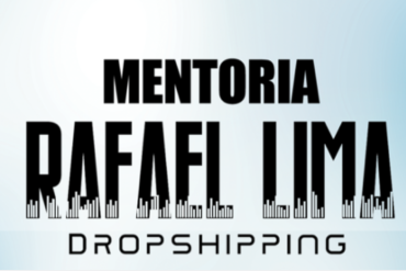 Mentoria Rafael Lima: Treinamento de Dropshipping para Vendas Online
