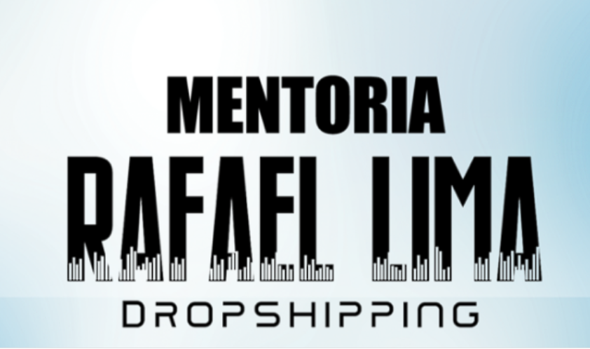 Mentoria Rafael Lima: Treinamento de Dropshipping para Vendas Online
