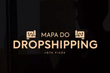 O Mapa do Dropshipping Jota Fiuza: Treinamento completo para faturar 6 dígitos