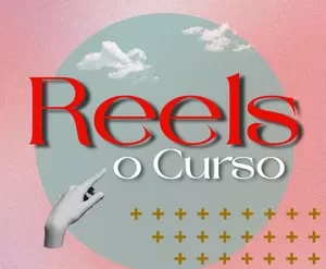 Capa do Curso Reels Pro Instagram com demonstração de criação de vídeos