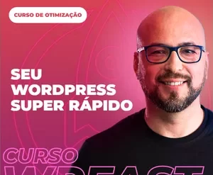 Curso WP Fast de otimização para sites WordPress com alta velocidade de carregamento.