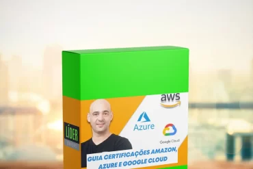 Guia de certificações Amazon AWS, Microsoft Azure e Google Cloud Platform